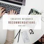 Creative resource recommendations part 1
