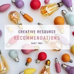 Creative Resource Recommendations Part 2