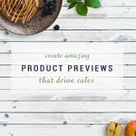 Product previews that drive sales